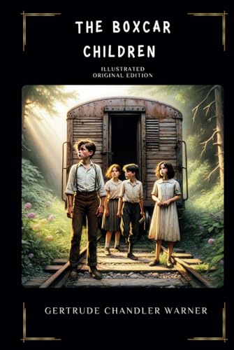 THE BOXCAR CHILDREN: Illustrated Original Edition