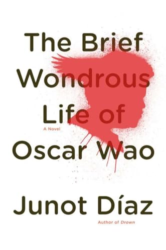 The Brief Wondrous Life of Oscar Wao (Pulitzer Prize Winner)