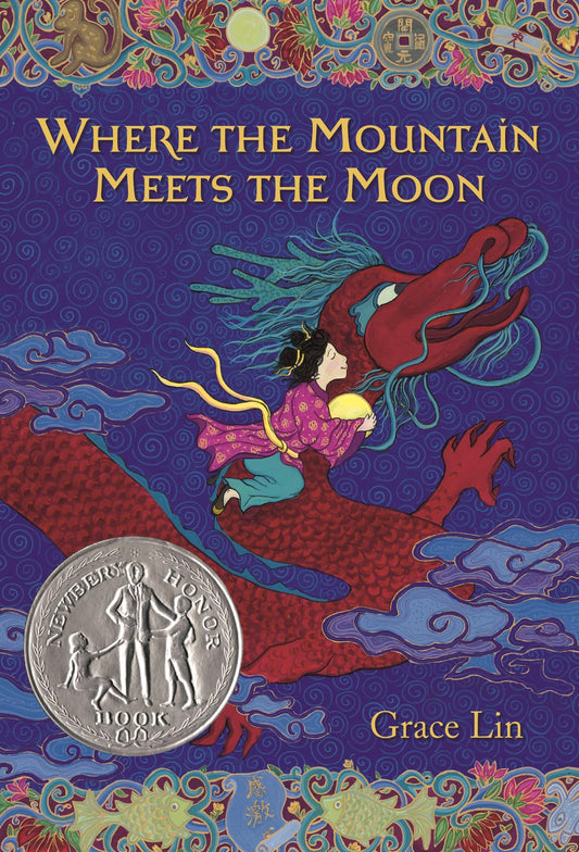 Where the Mountain Meets the Moon (Newbery Honor Book)